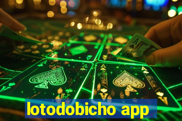 lotodobicho app